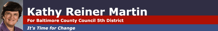 Kathy Reiner Martin: For Baltimore County Council 5th District - It's Time for Change
